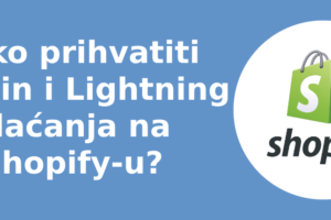 Kako prihvatiti Bitcoin i Lightning plaćanja na Shopify-u?