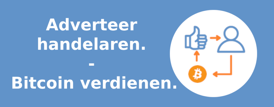 Adverteer handelaren. Bitcoin verdienen.