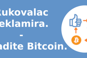 Rukovalac reklamira. Zaradite Bitcoin.