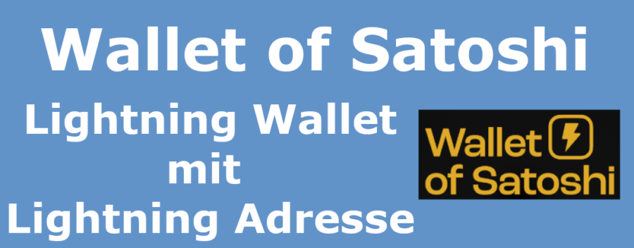 Wallet of Satoshi - Lightning Wallet mit Lightning Adresse