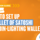How to Set Up Wallet of Satoshi and Receive Bitcoin Instantly