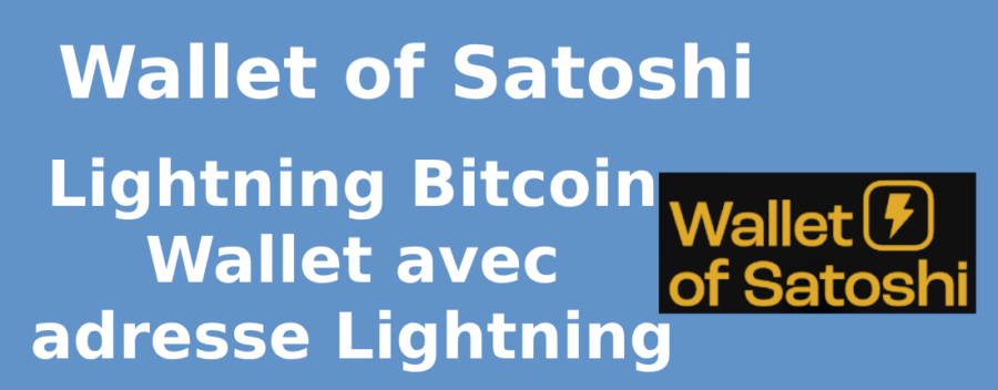 Wallet of Satoshi - Lightning Bitcoin Wallet avec adresse Lightning