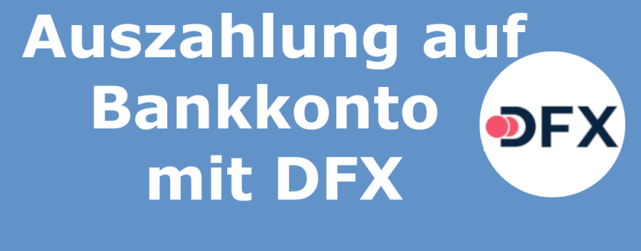 Auszahlung auf Bankkonto mit DFX