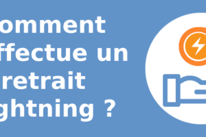 Comment s'effectue un retrait Lightning ?