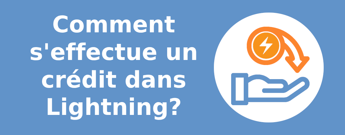 Comment s'effectue un crédit dans Lightning?