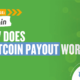 How is a payout in Bitcoin made?