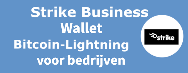 Strike Business Bitcoin Lightning Wallet voor bedrijven