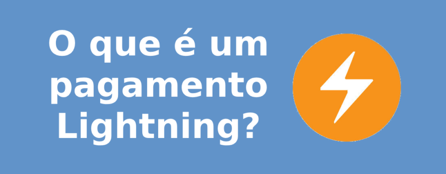 O que é um pagamento Lightning?