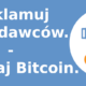 Reklamuj sprzedawców.Zarabiaj Bitcoin.