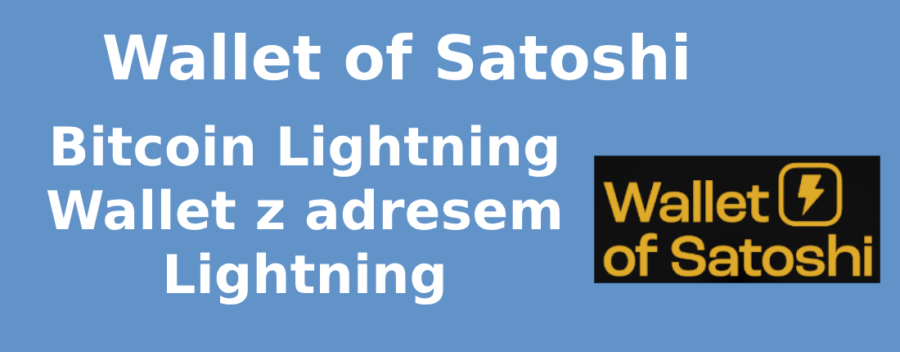 Wallet of Satoshi - Bitcoin Lightning Wallet z adresem Lightning