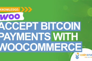 Accept Bitcoin Payments with WooCommerce