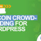 Understanding and using Bitcoin crowdfunding for WordPress
