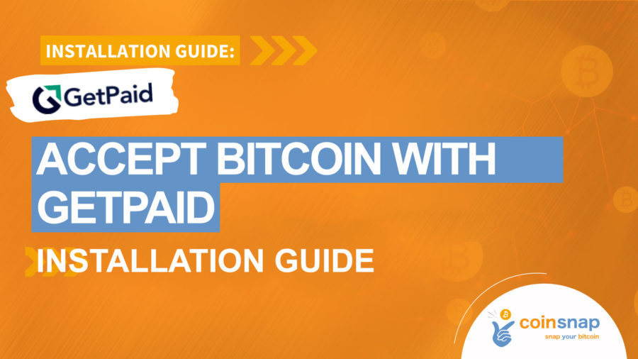 Accept Bitcoin with GetPaid Installation Guide