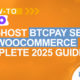 Self-Host BTCPay Server for WooCommerce (Complete 2025 Guide)