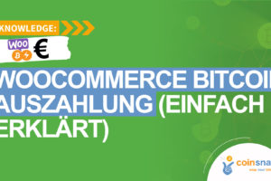 WooCommerce Bitcoin Auszahlung einfach erklärt