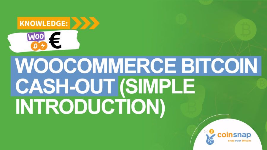 WooCommerce Bitcoin Cash-Out (Simple Introduction)
