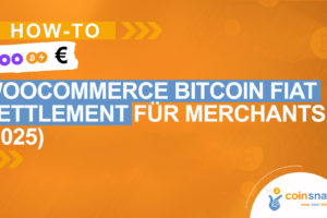 WooCommerce Bitcoin Fiat Settlement für Merchants (2025)