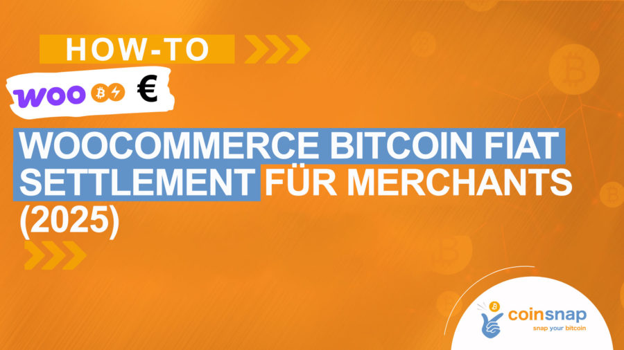 WooCommerce Bitcoin Fiat Settlement für Merchants (2025)