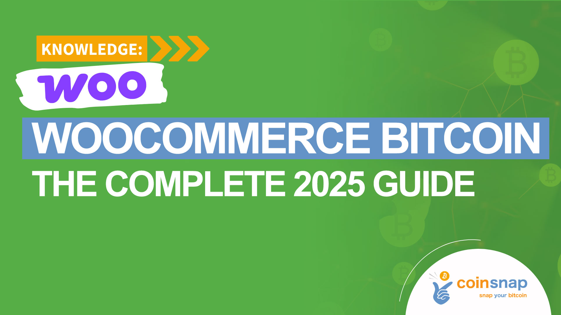WooCommerce Bitcoin The Complete 2025 Guide