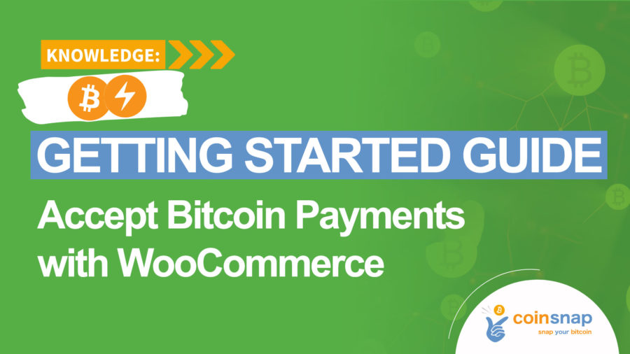 Getting Started Guide: Accept Bitcoin Payments with WooCommerce
