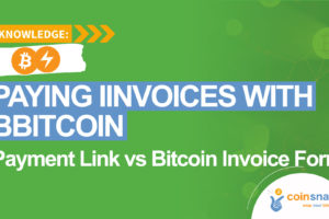 Paying invoices with Bitcoin: Payment Link vs Bitcoin Invoice Form